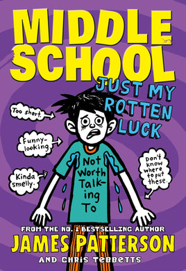 Middle School 07: Just my rotten luck - James Patterson