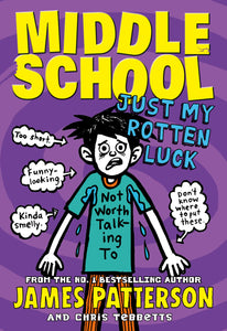 Middle School 07: Just my rotten luck - James Patterson