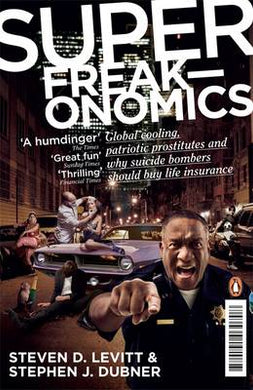 Superfreakanomics - Steven & Dubner, Levitt