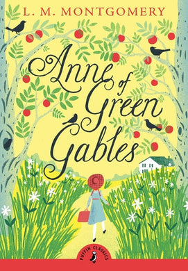 Anne of Green Gables - L.M. Montgomery