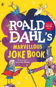 Roald Dahl: Marvellous Joke Book - Roald Dahl