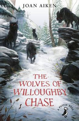 Puffin Classic: Wolves of Willoughby Cha - Joan Aiken