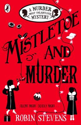 Murder Most Unladylike Mystery 05: Miste - Robin Stevens
