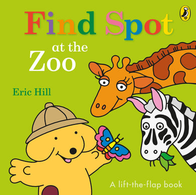 Find Spot: At Zoo Lift-the-Flap - Eric Hill
