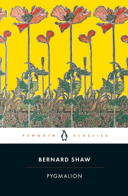 PC: Pygmalion - George Bernard Shaw