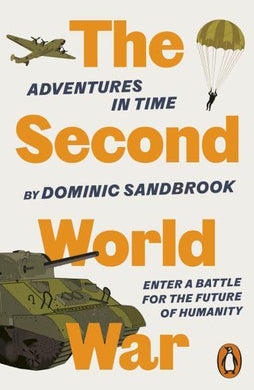 Adventures In Time: Second World War - Dominic Sandbrook