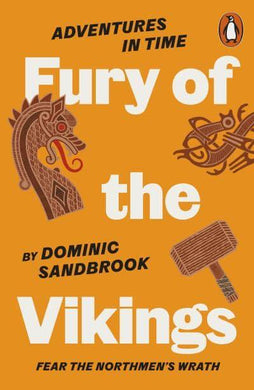 Adventures In Time: Fury Of The Vikings - Dominic Sandbrook