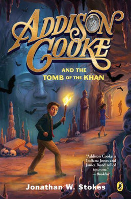 Addison Cooke 02: Tomb of the Khan - Jonathan W Stokes