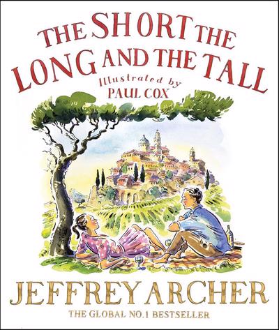 Short the Long and the Tall The - Jeffrey Archer