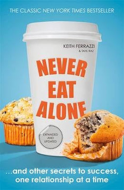 Never Eat Alone - Keith Ferrazzi
