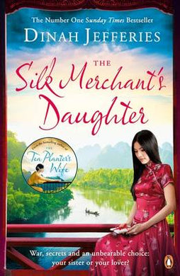 Silk Merchant's Daughter The - Dinah Jefferies