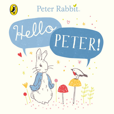 Peter Rabbit: Hello Peter - Beatrix Potter