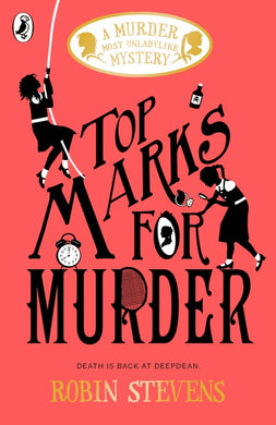 Murder Most Unladylike Mystery 08: Top M - Robin Stevens