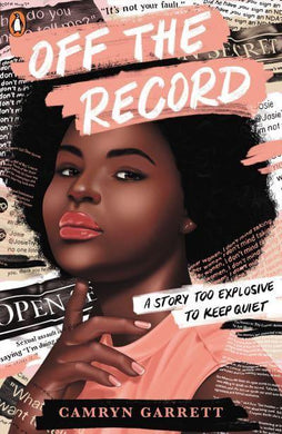 Off The Record - Camryn Garrett