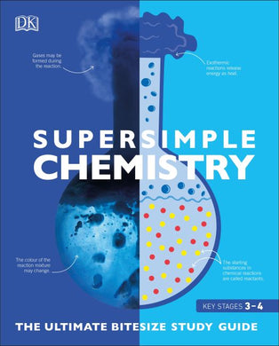 Super Simple Chemistry Key Stages 3-4 - DK
