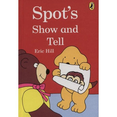 PP: Spot's Show and Tell - Eric Hill