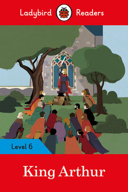 King Arthur - Ladybird Readers 06