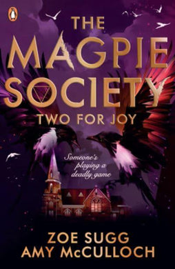 Magpie Society 02: Two For Joy - Zoe Sugg