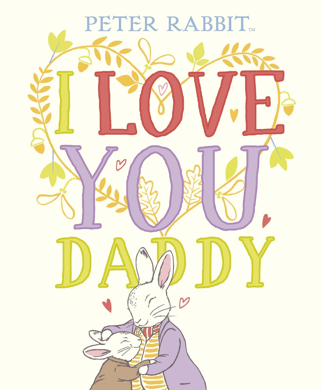 Peter Rabbit: I love you Daddy - Beatrix Potter