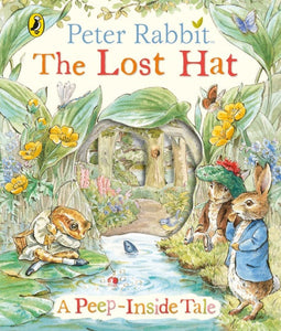 Peter Rabbit: The Lost Hat Peep-Inside T - Beatrix Potter