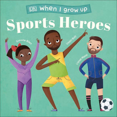 When I grow up: Sport Heroes - DK