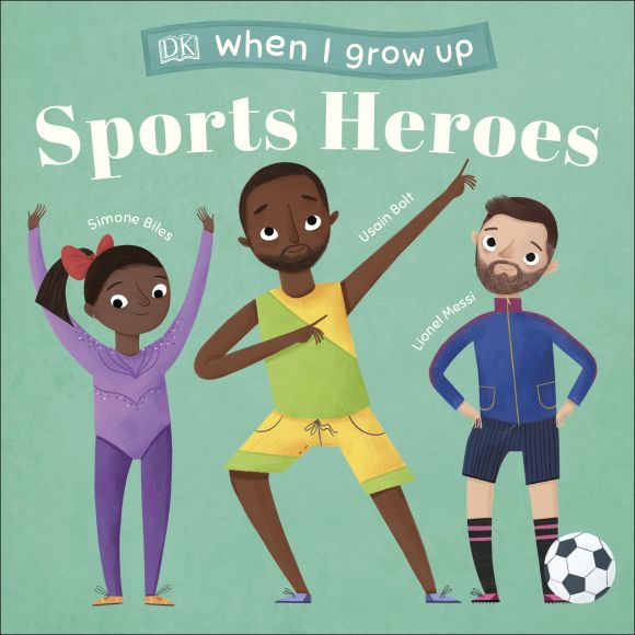 When I grow up: Sport Heroes - DK