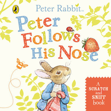 Peter Rabbit: Peter Follows His Nose - Beatrix Potter