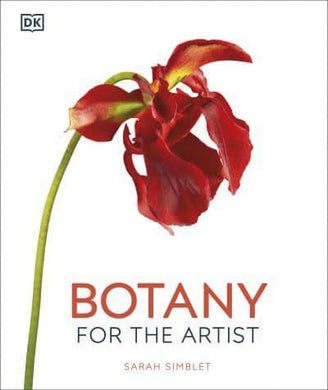 Botany For The Artist - Sarah Simblet