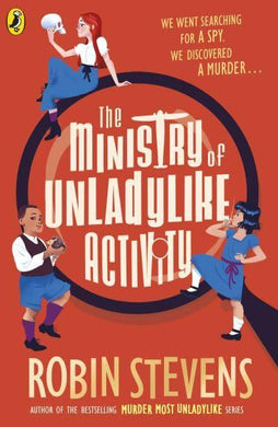 Ministry Of Unladylike Activity, The - Robin Stevens