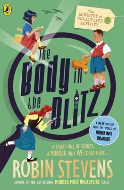 Unladylike Activity 02: Body In Blitz - Robin Stevens