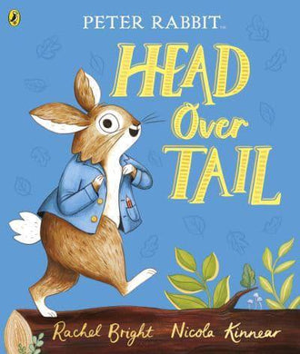 Peter Rabbit: Head over Tail - Rachel Bright