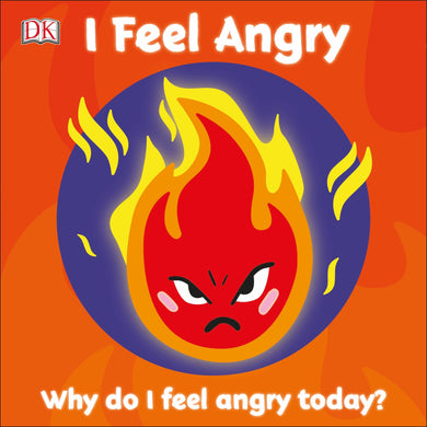 First Emotions: I Feel Angry - DK