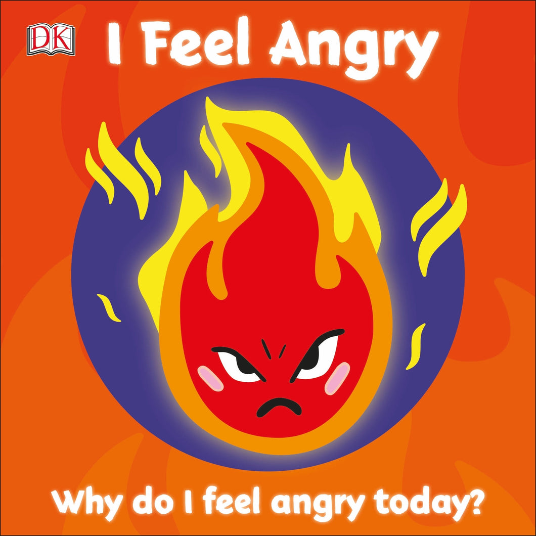 First Emotions: I Feel Angry - DK