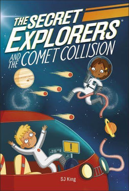 Secret Explorers 02: Comet Collision - S.J King
