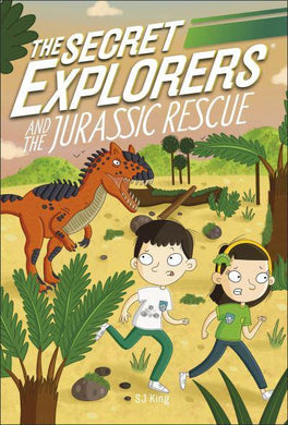 Secret Explorers 04: Jurassic Rescue - S.J King
