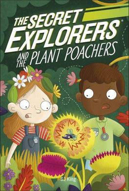 Secret Explorers 08: Plant Poachers - SJ King