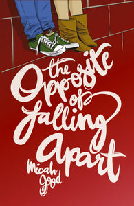 Wattpad: Opposite of Falling Apart - Micah Good