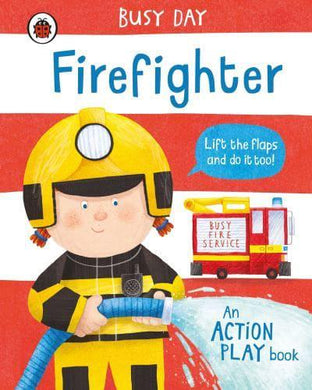 Busy Day: Firefighter - Ladybird