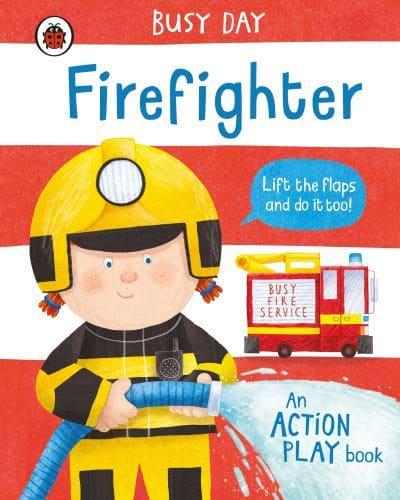 Busy Day: Firefighter - Ladybird