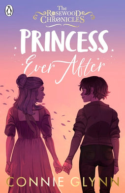 Rosewood Chronicles 05: Ever After - Connie Glynn