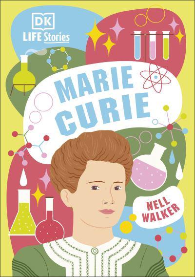 Life Stories: Marie Curie - DK