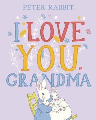 Peter Rabbit: I Love You Grandma - Beatrix Potter