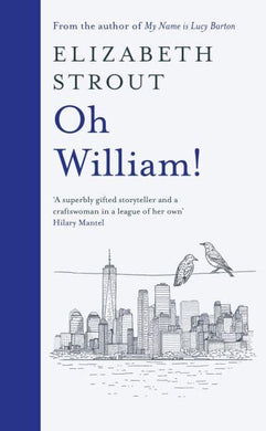 Oh William! - Elizabeth Strout