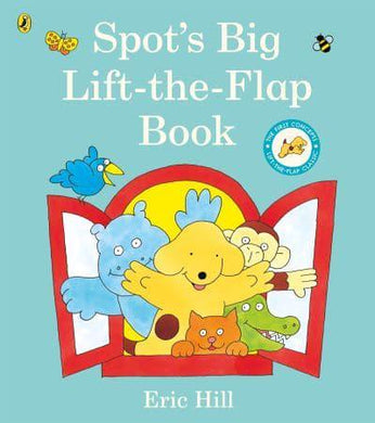 Spot's Big Lift-The-Flap Book - Eric Hill