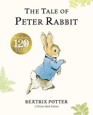 Tale of Peter Rabbit 120th Birthday Ed - Beatrix Potter