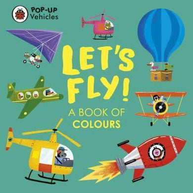 Pop-up Vehicles: Let's Fly (Colours) - Ladybird