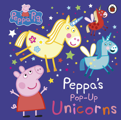Peppa Pig: Pop-up Unicors - Ladybird