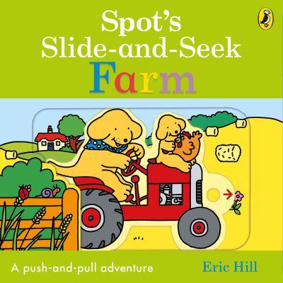 Spot: Slide-and-seek Farm - Eric Hill