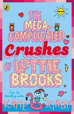 Lottie Brooks 03: Mega-Complicated Crush - Katie Kirby