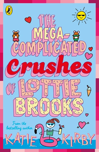 Lottie Brooks 03: Mega-Complicated Crush - Katie Kirby